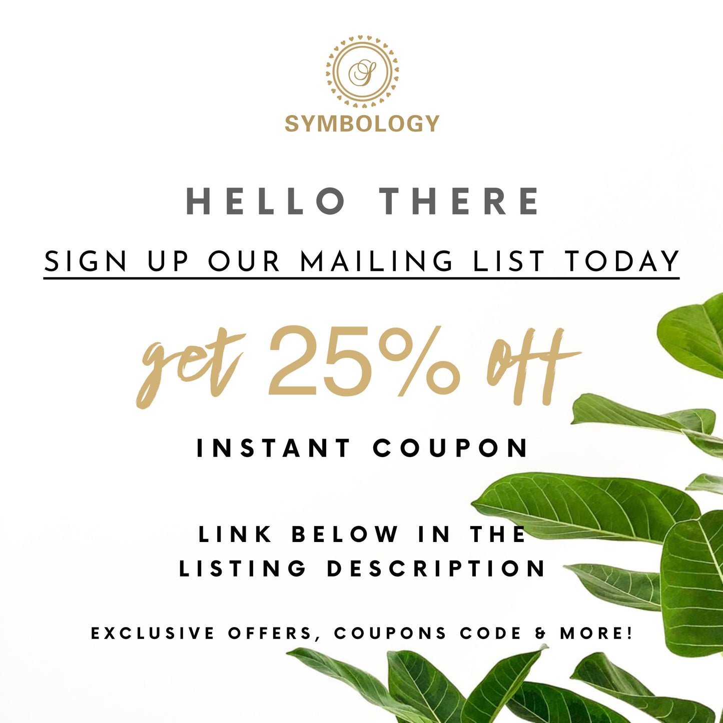 Sign Up Mailing List for Exclusive Coupon Code